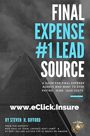 final expense #1 lead source stop paying what they want you to pay large print edition steven h. gifford