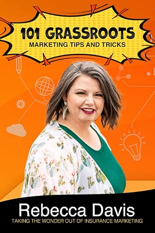 101 grassroots marketing tips and tricks turning grassroots marketing into epic success 1st edition rebecca