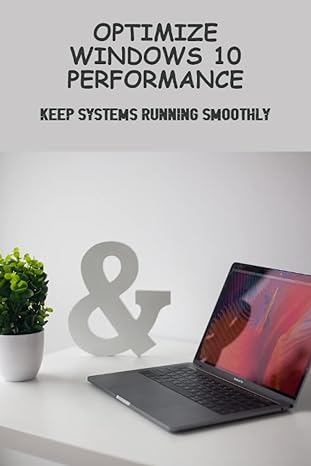 optimize windows 10 performance keep systems running smoothly 1st edition elvina colpack 979-8387714047