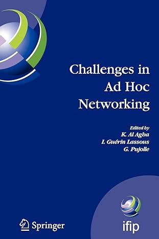 challenges in ad hoc networking 1st edition k al agha ,i guerin lassous ,g pujolle 1441940588, 978-1441940582