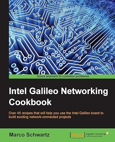 intel galileo networking cookbook 1st edition marco schwartz 1785281194, 978-1785281198
