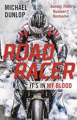 road racer its in my blood 1st edition michael dunlop 1782439099, 978-1782439097