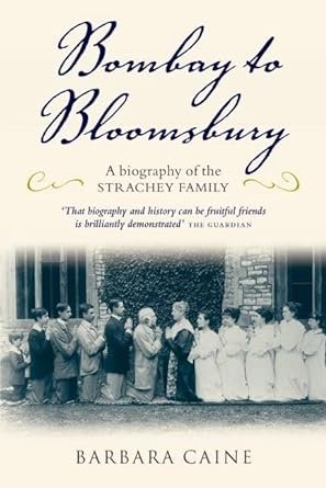 bombay to bloomsbury a biography of the strachey family 1st edition barbara caine 0199291853, 978-0199291854