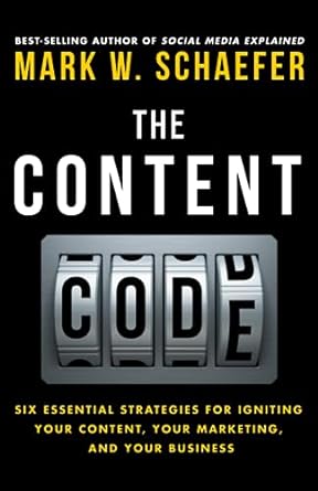 the content code six essential strategies to ignite your content your marketing and your business 1st edition