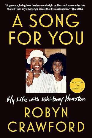 a song for you my life with whitney houston 1st edition robyn crawford 1524742856, 978-1524742850