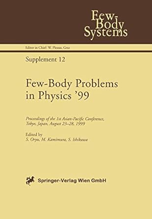 few body problems in physics 99 proceedings of the 1st asian pacific conference tokyo japan august 23 28 1999