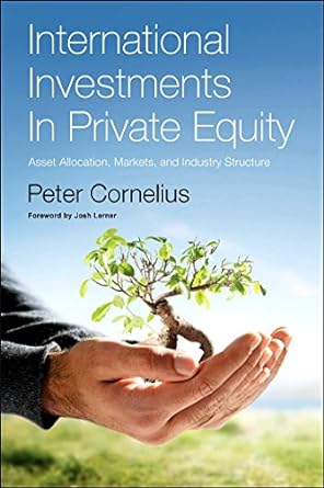 international investments in private equity asset allocation markets and industry structure 1st edition peter