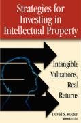 strategies for investing in intellectual property intangible valuations real returns 1st edition david s.