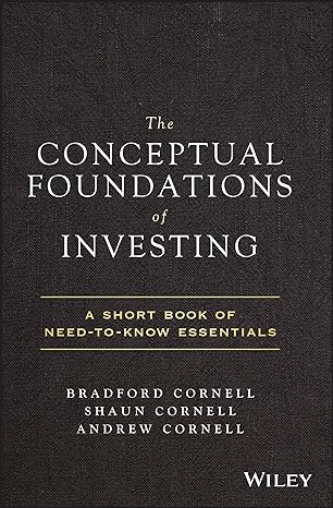 the conceptual foundations of investing a short book of need to know essentials 1st edition bradford cornell