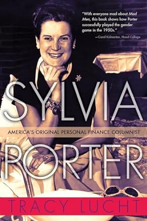 sylvia porter america s original personal finance columnist 1st edition tracy lucht 0815610297, 978-0815610298