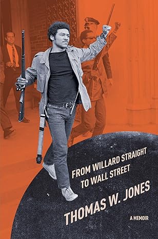 from willard straight to wall street a memoir 1st edition thomas w. jones 1501736329, 978-1501736322