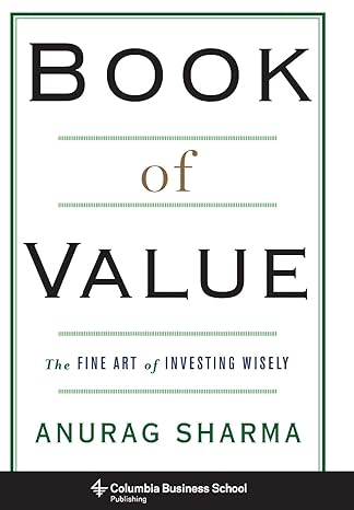 book of value the fine art of investing wisely 1st edition anurag sharma 0231175426, 978-0231175425