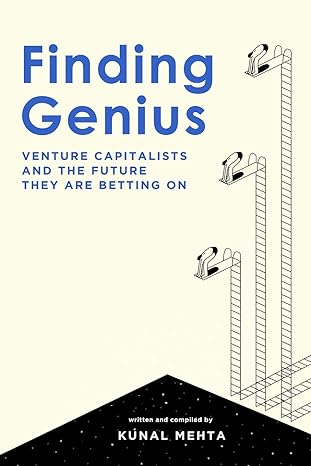 finding genius venture capital and the future it is betting on 1st edition kunal mehta ,nitya rajendran