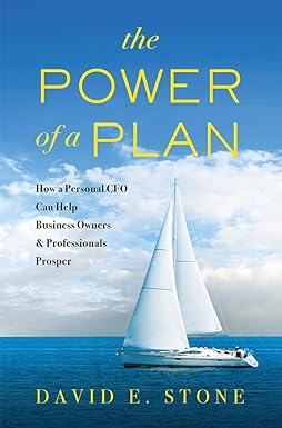 the power of a plan how a personal cfo can help business owners and professionals prosper 1st edition david