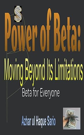 power of beta moving beyond its limitations 1st edition azhar ul haque sario 979-8215088722