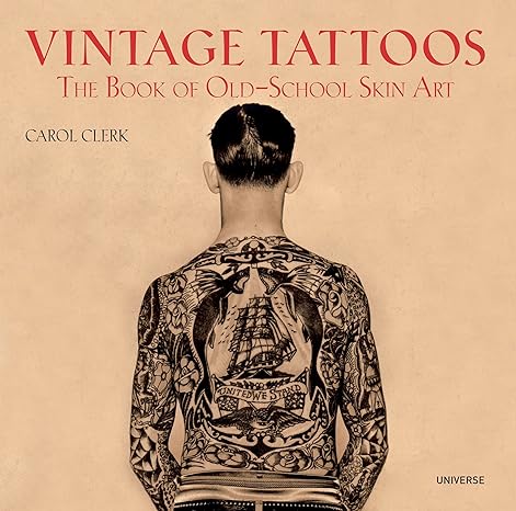vintage tattoos the book of old school skin art 1st edition carol clerk 0789318245, 978-0789318244