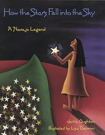 how the stars fell into the sky a navajo legend 1st edition jerrie oughton, lisa desimini 0395779383,