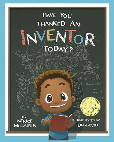 have you thanked an inventor today 1st edition patrice mclaurin, dian wang 0997315202, 978-0997315202