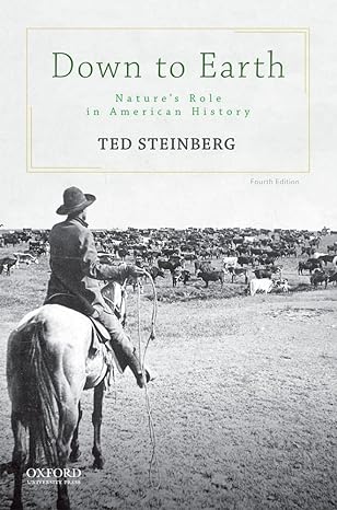 down to earth nature s role in american history 4th edition ted steinberg 0190864427, 978-0190864422