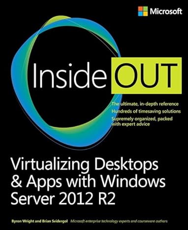 microsoft inside out virtualizing desktops and apps with windows server 2012 r2 1st edition byron wright