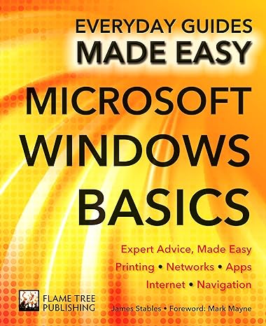 everyday guides made easy microsoft windows basics 1st edition james stables 1783613963, 978-1783613960