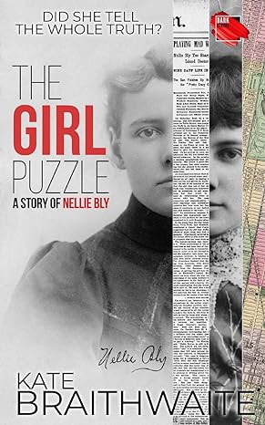 the girl puzzle a story of nellie bly 1st edition kate braithwaite 1798936380, 978-1798936382