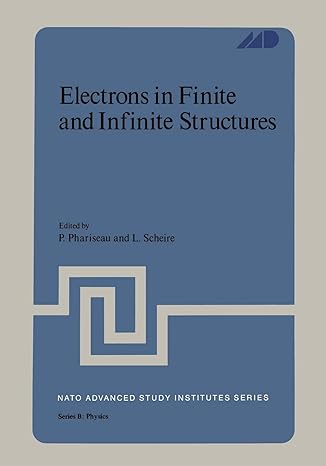 electrons in finite and infinite structures 1st edition p phariseau 1468428136, 978-1468428131