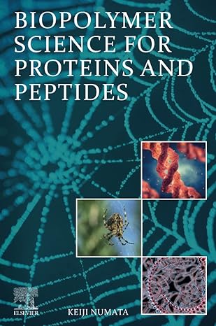 biopolymer science for proteins and peptides 1st edition keiji numata 0128205555, 978-0128205556