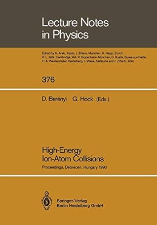 high energy lon atom collisions proceedings debrecen hungary 1990 1st edition denes berenyi ,gabor hock