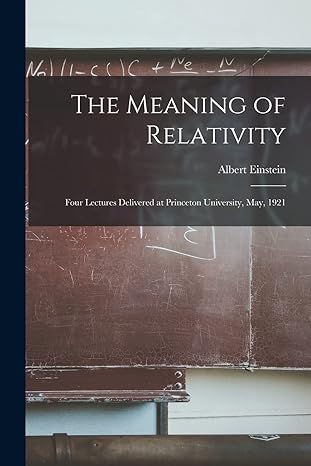 the meaning of relativity 1st edition albert einstein 1015451446, 978-1015451445