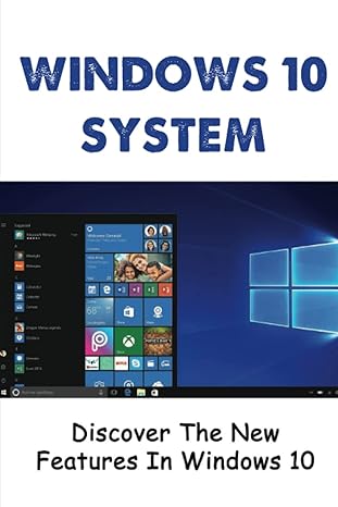 windows 10 system discover the new features in windows 10 1st edition gudrun gangestad 979-8367897845