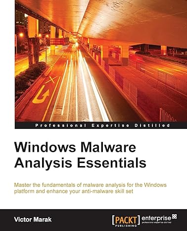 windows malware analysis essentials master the fundamentals of malware analysis for the windows platform and