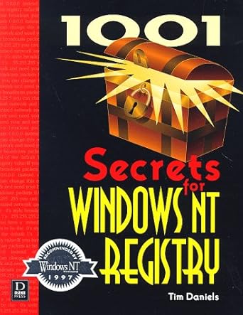 1001 secrets for windows nt registry 1st edition tim daniels 1882419685, 978-1882419685