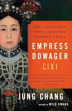 empress dowager cixi the concubine who launched modern china 1st edition jung chang 0307456706, 978-0307456700
