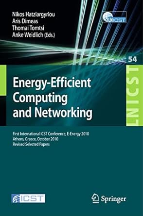 energy efficient computing and networking first international icst conference e energy 2010 athens greece