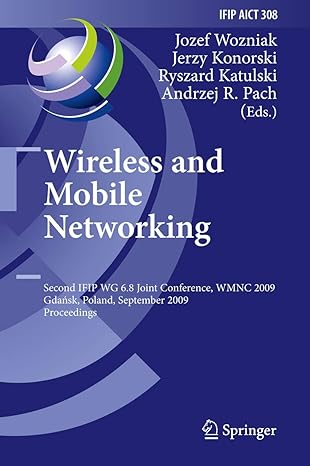 wireless and mobile networking second ifip wg 6 8 joint conference wmnc 2009 gdansk poland september 9 11