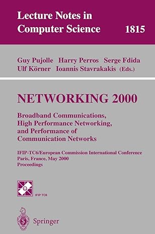 networking 2000 broadband communications high performance networking and performance of communication