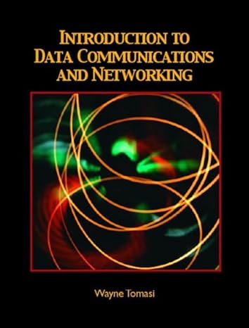 introduction to data communications and networking 1st edition wayne tomasi 0130138282, 978-1845281809