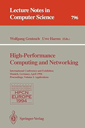 high performance computing and networking international conference and exhibition munich germany april 1994