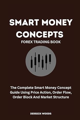 smart money concepts the complete smart money concept guide using price action order flow order block and