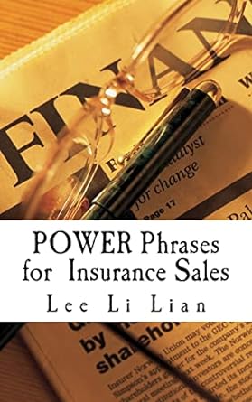 power phrases for insurance sales 1st edition ms li lian lee 1523474726, 978-1523474721