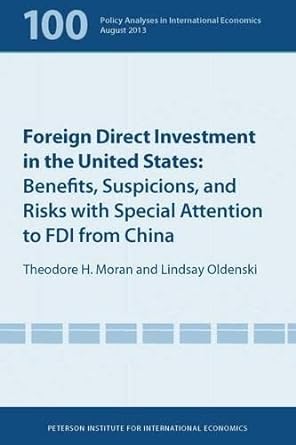 Foreign Direct Investment In The United States Benefits Suspicions And Risks With Special Attention To Fdi From China