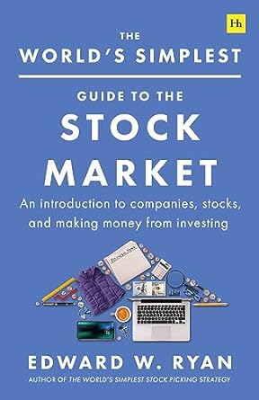 the world s simplest guide to the stock market an introduction to companies stocks and making money from
