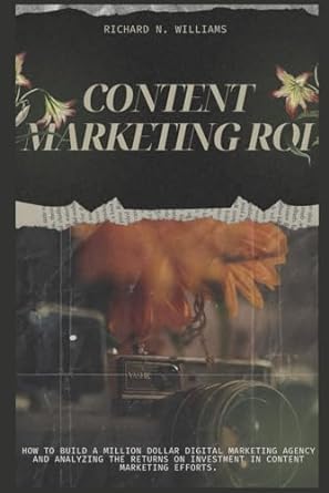content arketing rol 1st edition richard n williams 979-8866930975