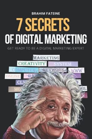 7 secrets of digital marketing get ready to be a digital marketing expert 1st edition brahim fateine