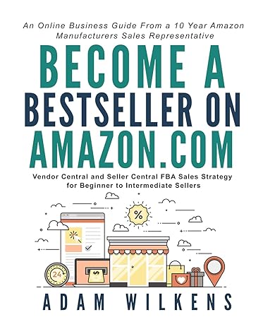 become a bestseller on amazon com vendor central and seller central fba sales strategy for beginner to