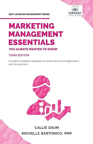 marketing management essentials you always wanted to know 3rd edition vibrant publishers ,callie daum