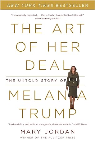 the art of her deal the untold story of melania trump 1st edition mary jordan 1982113413, 978-1982113414