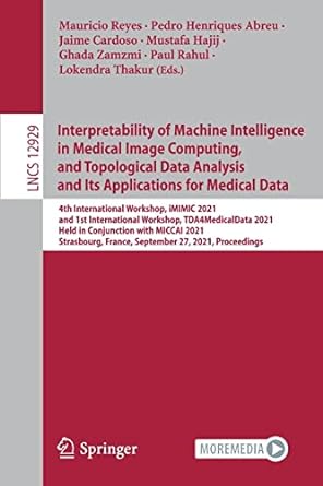 interpretability of machine intelligence in medical image computing and topological data analysis and its
