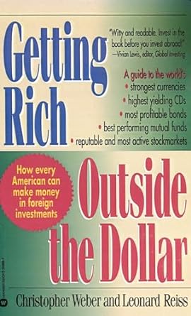 getting rich outside the dollar 1st edition christopher weber ,leonard j reiss 0446393967, 978-0446393966